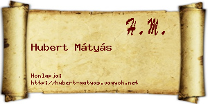 Hubert Mátyás névjegykártya